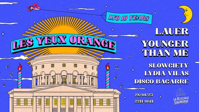 LES YEUX ORANGE 10 YEARS - CLUB XXL // Lauer, LYO, Younger Than Me, Lydia Vilas & More