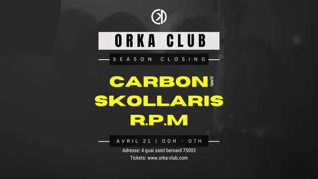 ORKA CLOSING : CARBON / SKOLLARIS / R.P.M
