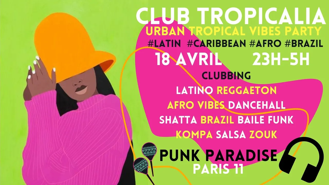 Club Tropicalia ~ Afro vibes, Latino, Caribbean & Brazil Party à Paris 11 !!