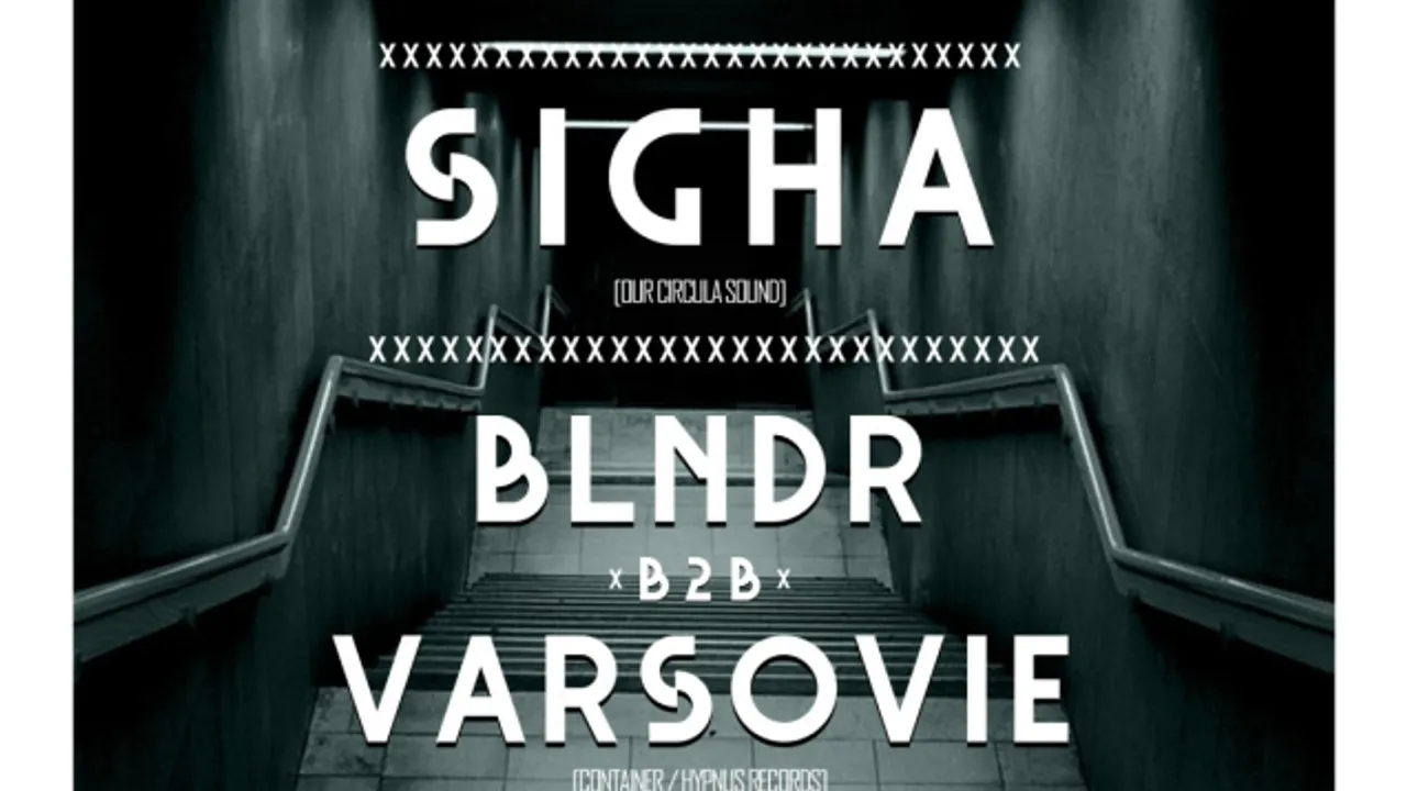 Open Minded présente Clouds, Sigha, BLNDR b2b Varsovie & Illnurse