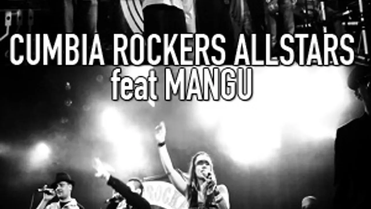 CUMBIA ROCKERS ALLSTARS feat MANGU