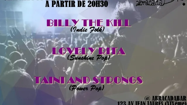 Billy The Kill + Lovely Rita + Taini and Strongs