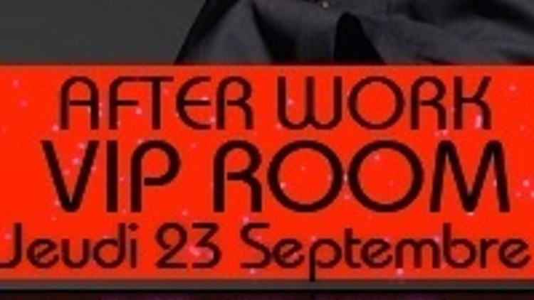 After-Work évenement @ Vip Room Theater