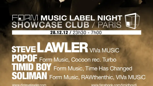 Form Music, Steve Lawler, Popof, Soliman, Timid boy