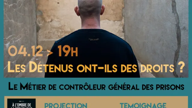 Les détenus ont-ils des droits ? Le métier de contrôleur général des prisons