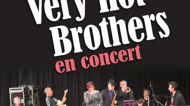 Very hot brothers and the brothers band en concert