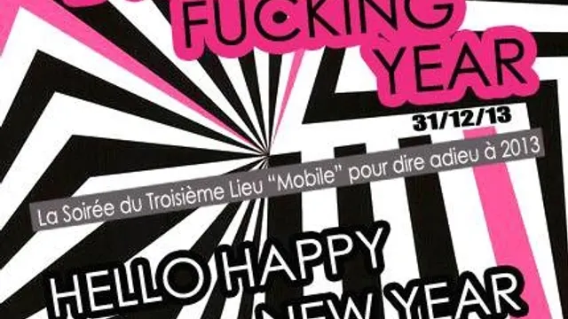 Bye Bye Fucking Year by Le Troisième Lieu Mobile