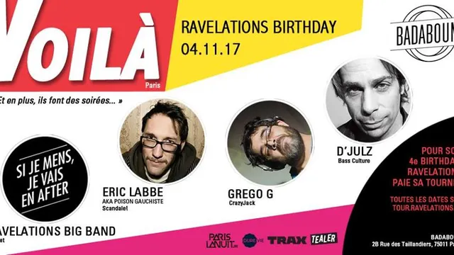 Ravelations 4e birthday : D'julz, Grego G, Eric Labbé, RBB