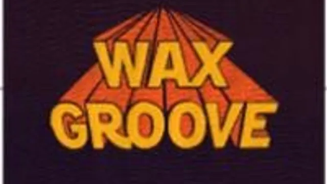 Waxgroove