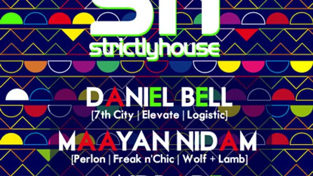 STRICTLY HOUSE : DANIEL BELL, MAAYAN NIDAM