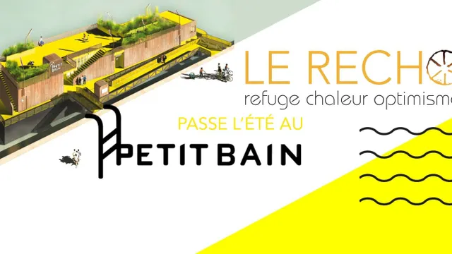 Le RECHO vous régale au PETIT BAIN !