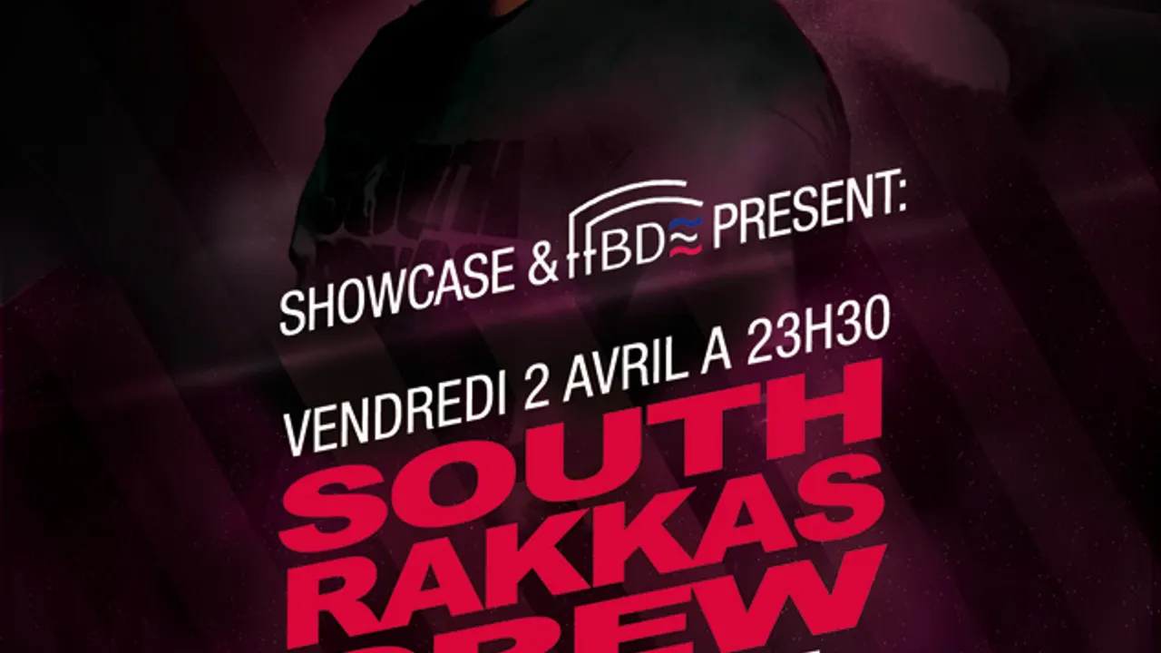 Le Showcase présente :SOUTH RAKKAS CREW, SWAG SONI