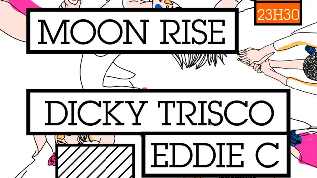 Moon Rise : Dicky Trisco + Eddie C