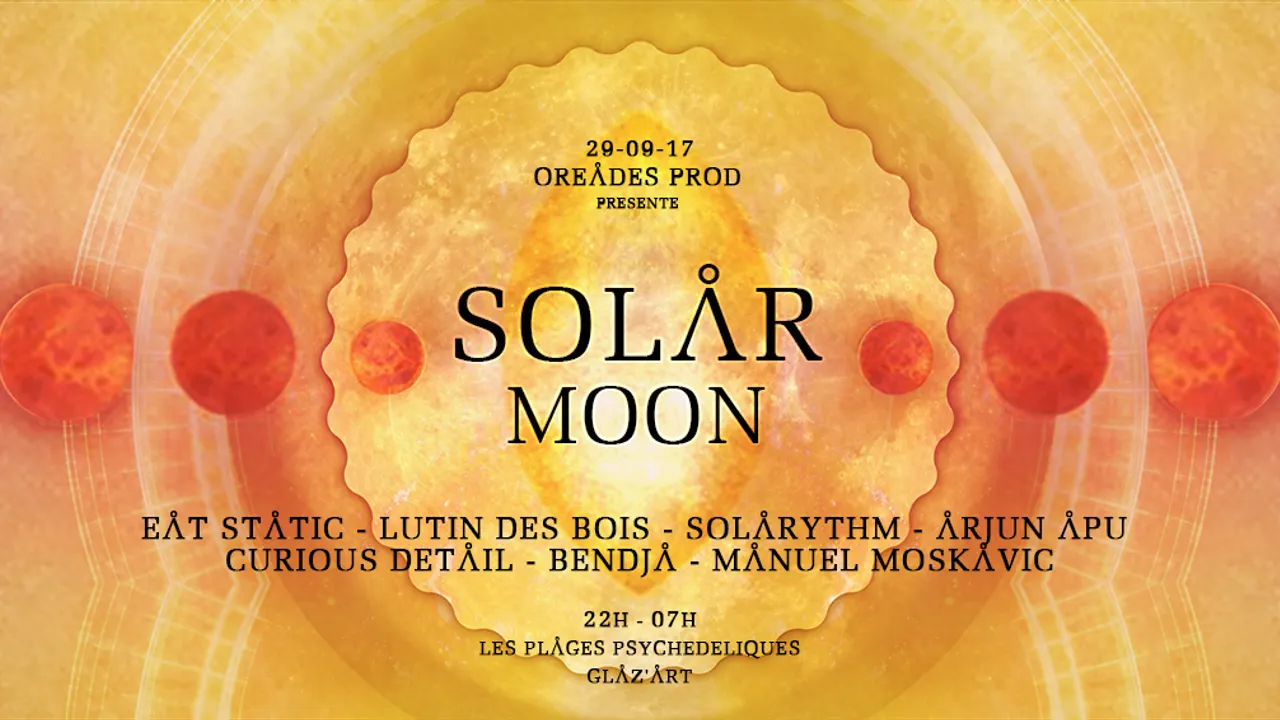 Solar Moon - Oréades invite Eat Static