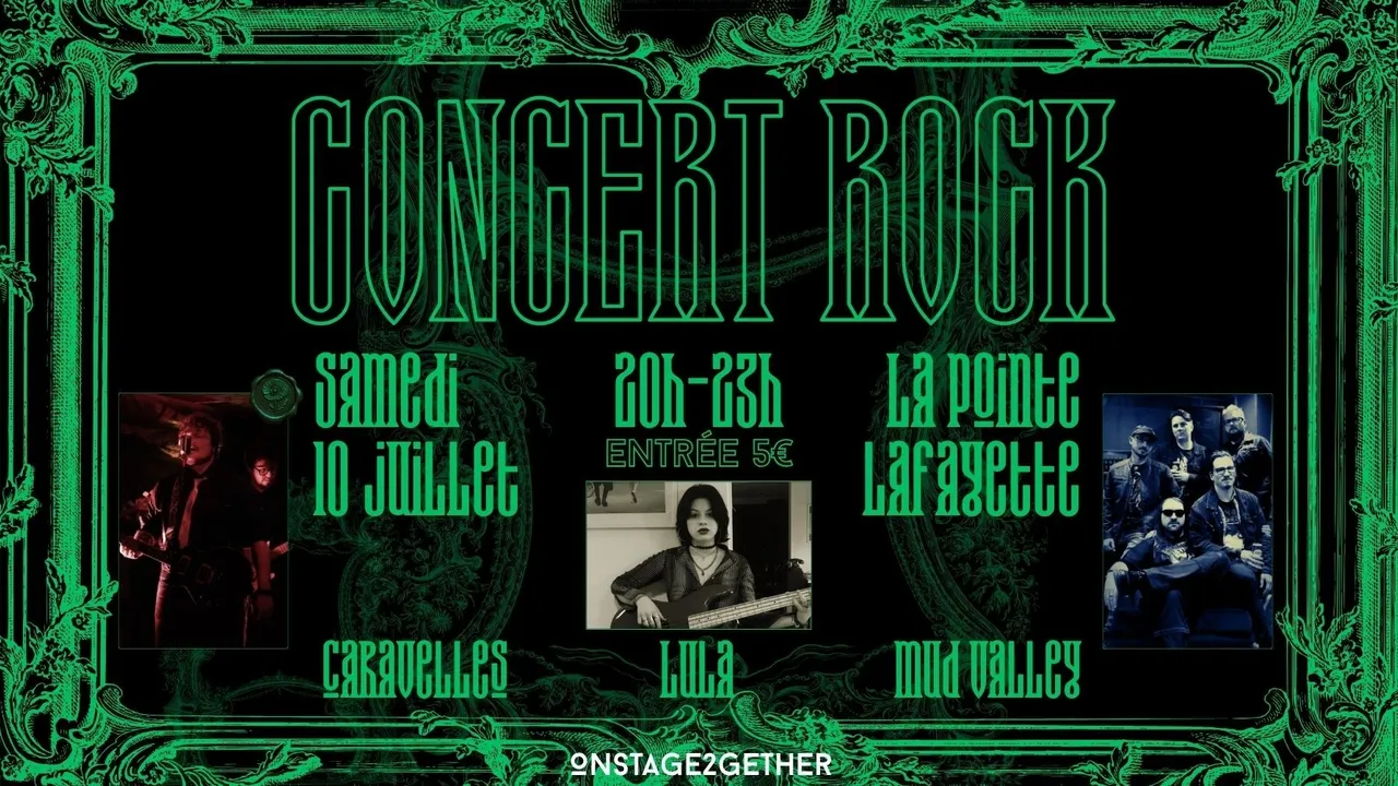 Concert Rock - Lula x Caravelles x Mud Valley