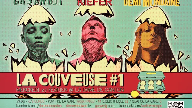 La Couveuse avec Gasandji + Kiefer + Demi Mondaine