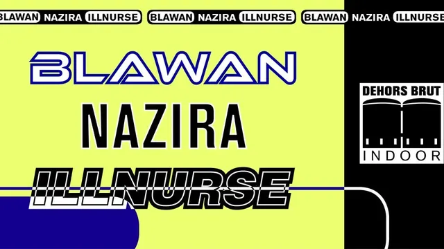 Dehors Brut Indoor: Blawan, Nazira, Illnurse