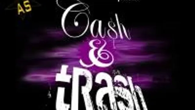 Cash And Trash