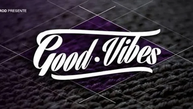 Good Vibes #7
