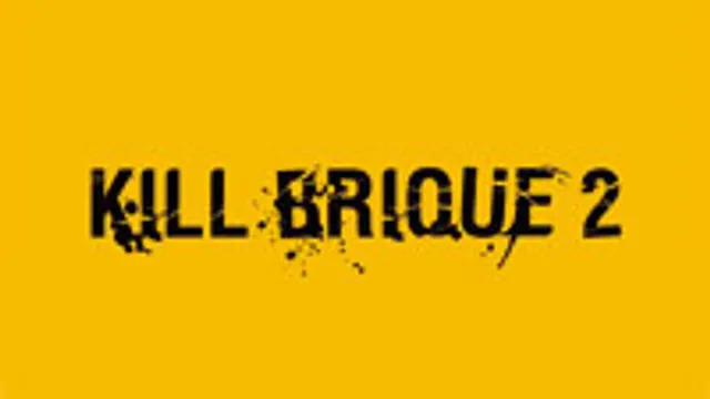 Kill Brique 2