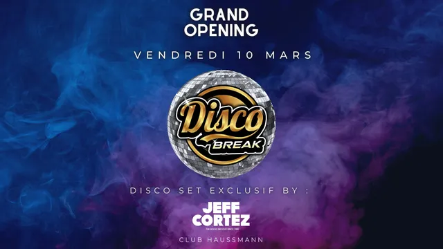Disco Break : Grand Opening