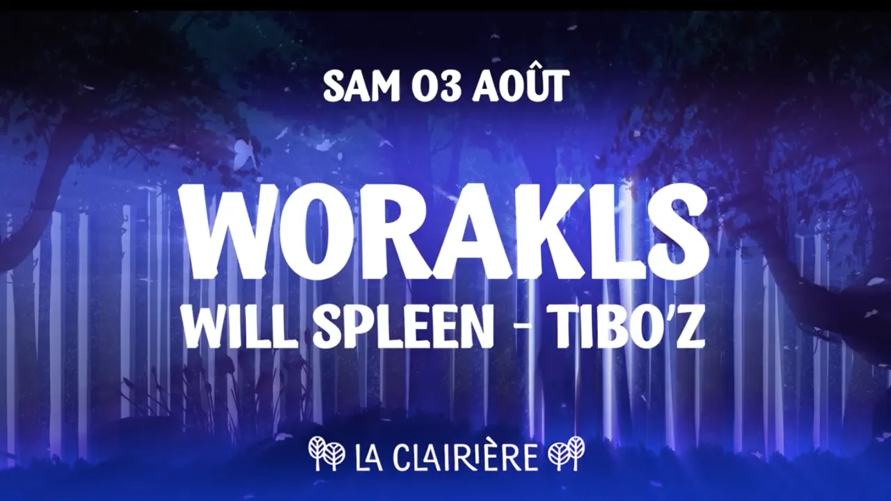 La Clairière : Worakls, Will Spleen, Tibo'z
