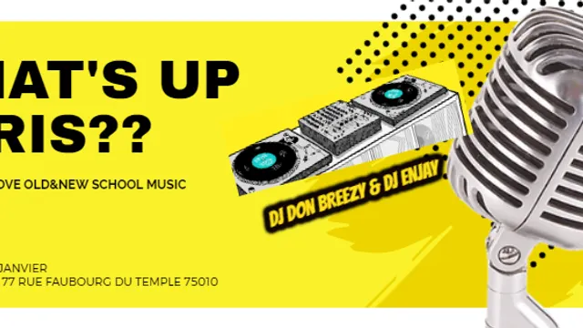 What's Up Paris*edition We LOve Old & New School Music