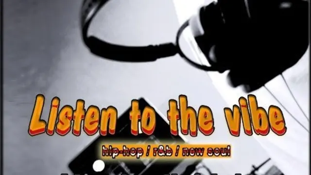 Listen to the vibe