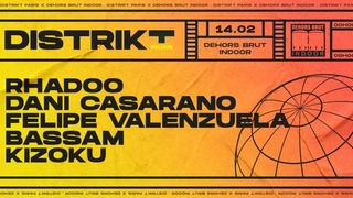 Dehors Brut x Distrikt Paris: Rhadoo, Dani Casarano