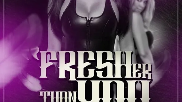 FRESHER THAN YOU