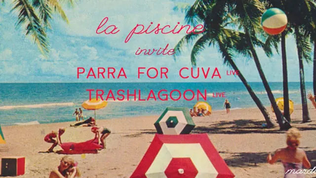 La Piscine invite Parra For Cuva