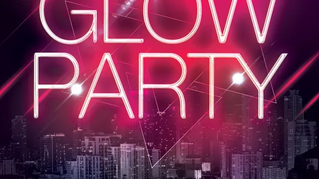 GLOW PARTY