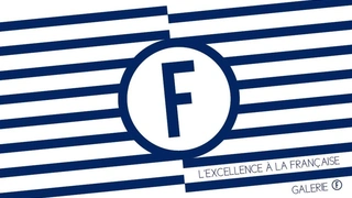 Galerie F, L’excellence à la française