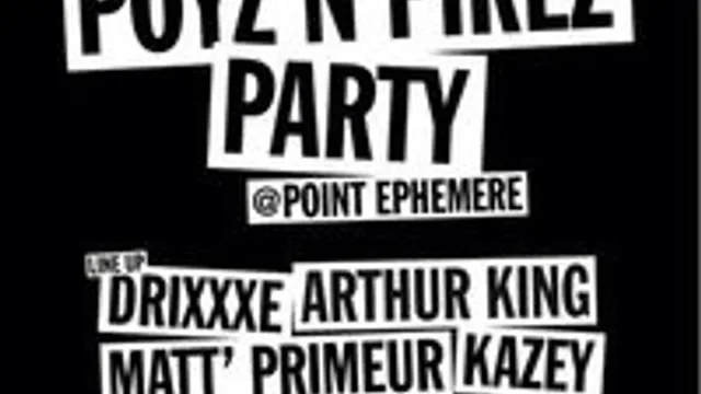 Poyz'N'Pirlz Party : Drixxxé, Arthur King & Co