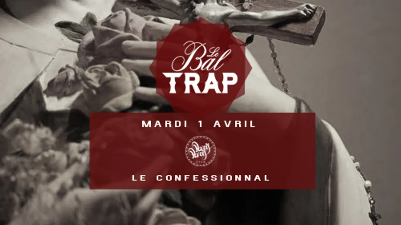 Le Bal Trap, Le Confessionnal