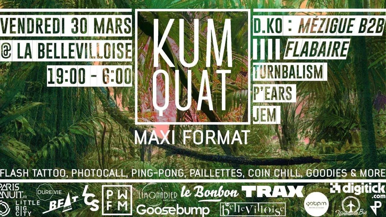 Kumquat Maxi Format w/ Mézigue, Flabaire, Turnbalism ...