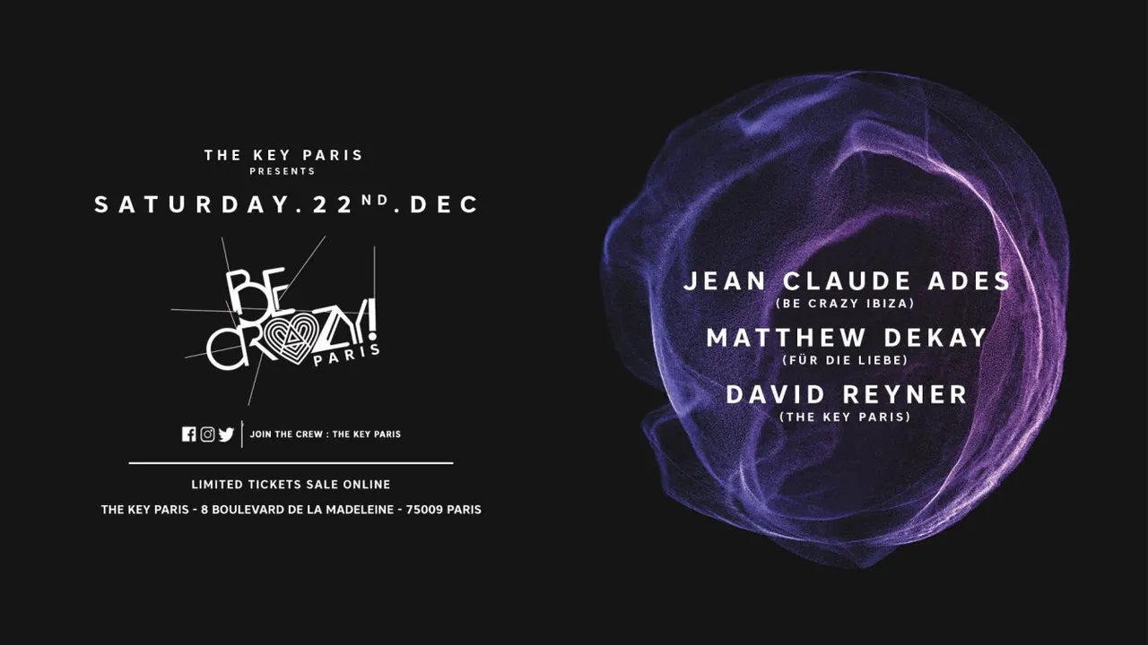 THE KEY PARIS presents: Be Crazy ! with Jean Claude Ades, Matthew Dekay, David Reyner