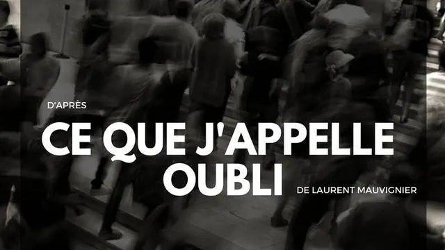 Ce que j'appelle oubli