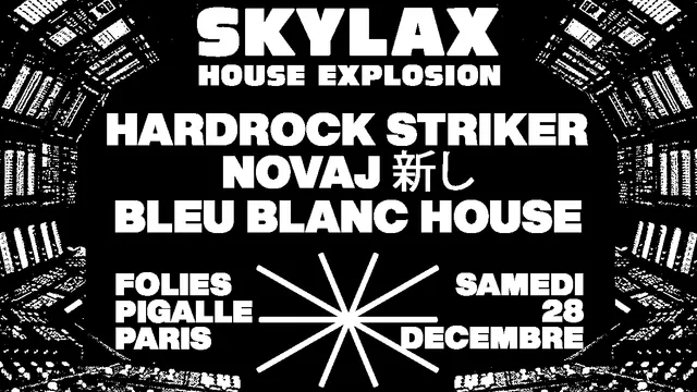 Skylax & Folies Paris: Hardrock Striker, Novaj, Bleu Blanc House