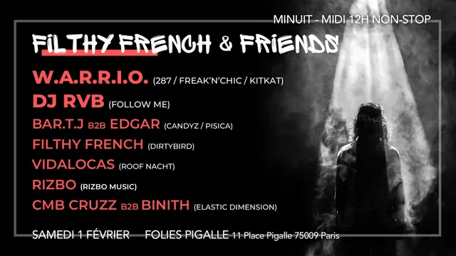 Filthy French & Friends w/ Warrio + Guests - Festival 12h