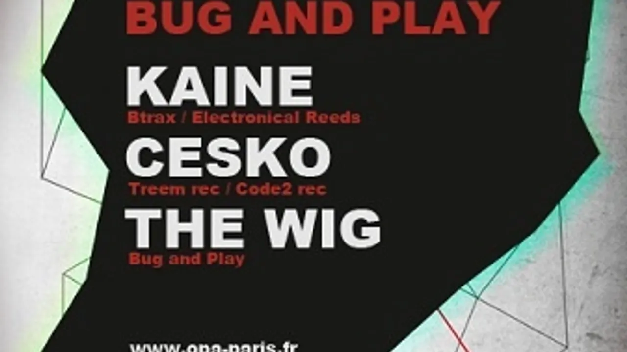 Bug And Play avec Kaine, The Wig et Cesko
