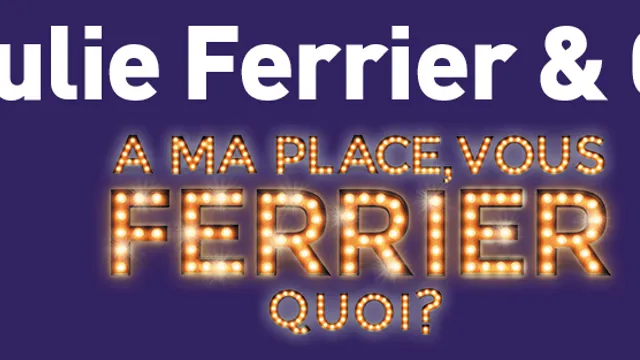 À ma place, vous Ferrier quoi ?