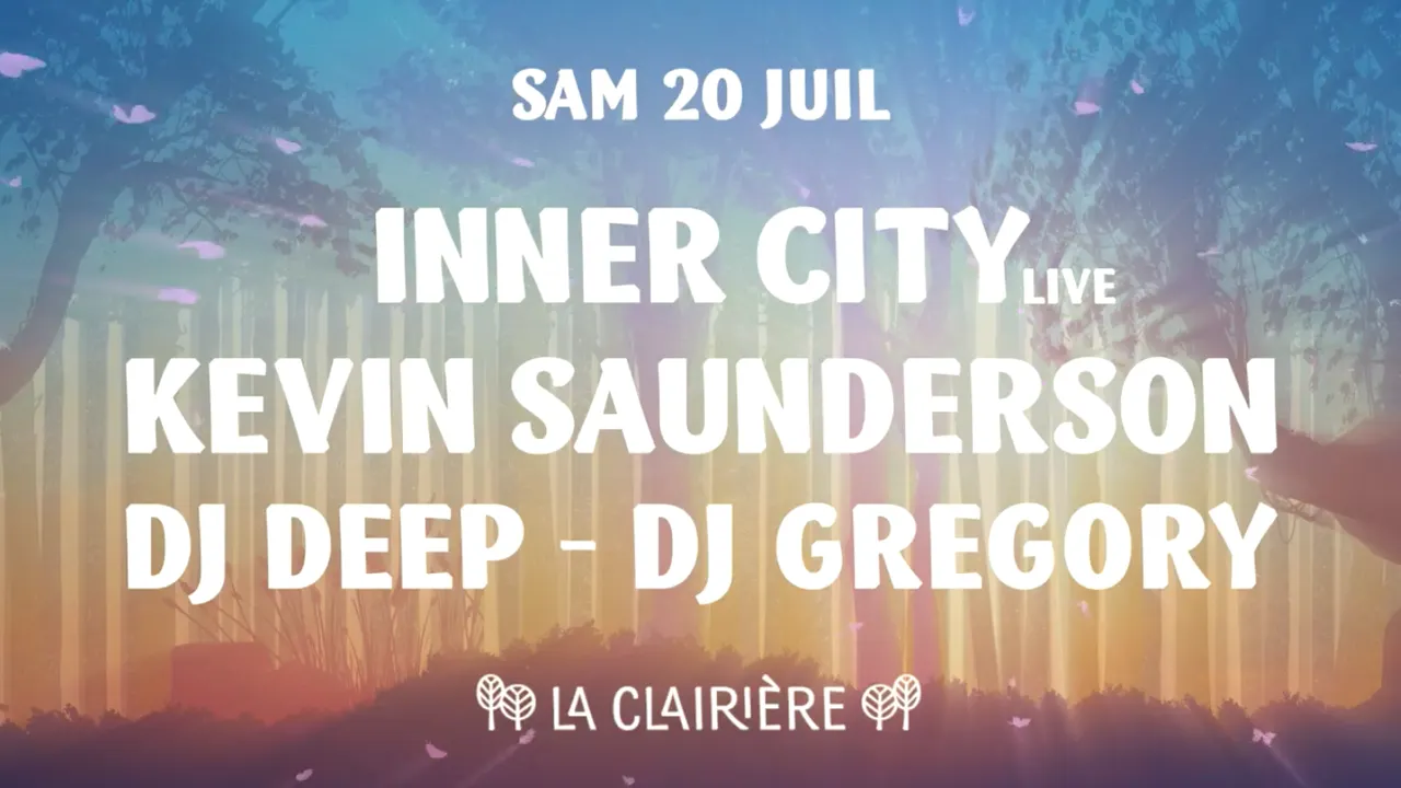 La Clairière : Inner City (live) & Kevin Saunderson