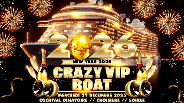 CRAZY VIP BOAT PARTY PARADISIAC CROISIERE NEW YEAR 2026
