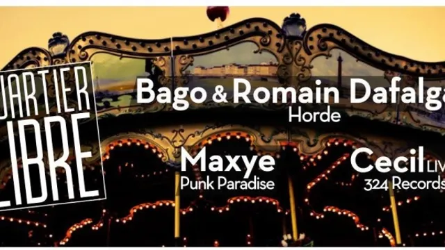 Quartier Libre // Bagô b2b Romain Dafalgang • Maxye • Cecil