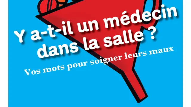 Y a-t-il un médecin dans la salle ?