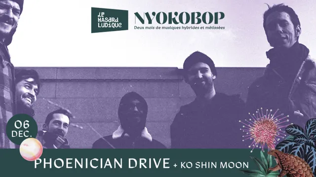 PHOENICIAN DRIVE X NYOKOBOP + Ko Shin Moon