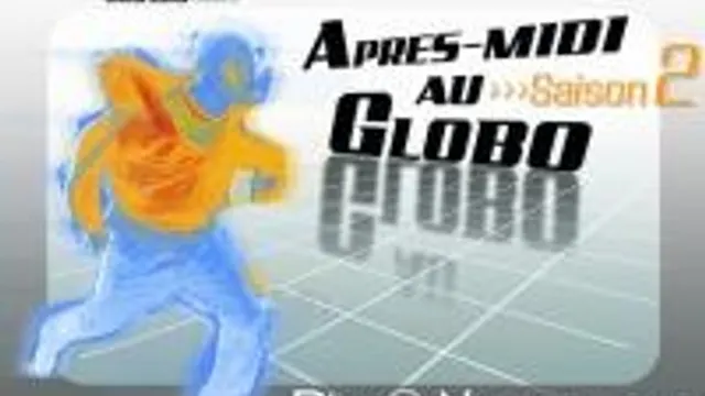 Après-midi Au Globo