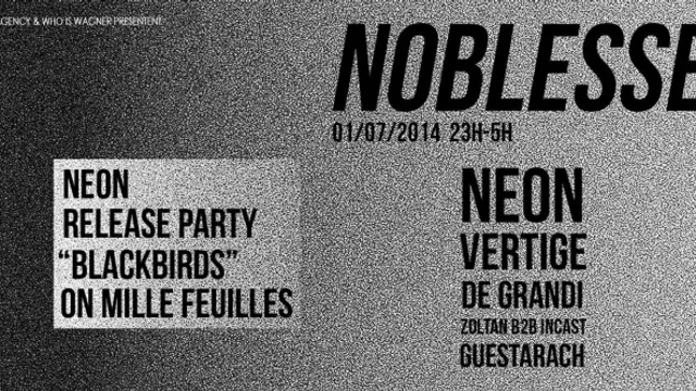 Noblesse neon, vertige, de grandi, incast B2B zoltan & guestarach
