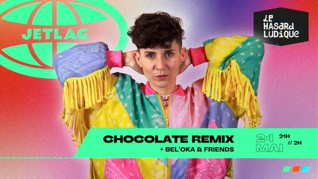 La fiesta Jetlag avec Chocolate Remix